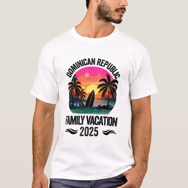 Dominican Republic Family Vacation 2025 Matching O T-Shirt (Front)