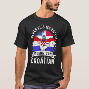 Dominican Republic Flag Croatia Grown  Humour Prid T-Shirt