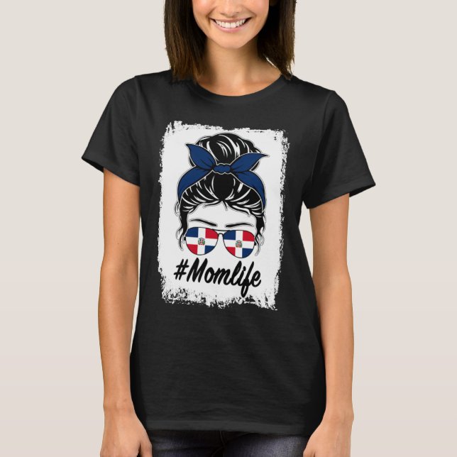 Dominican Republic Flag Dominican Mom Messy Bun Mo T-Shirt (Front)