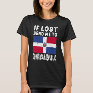 Dominican Republic Flag Souvenir If lost send me T-Shirt