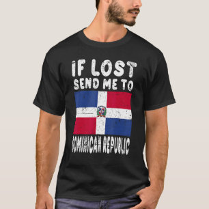 Dominican Republic Flag Souvenir If lost send me T-Shirt
