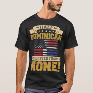 Dominican Republic Flag Souvenirs for Dominicans M T-Shirt