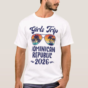 Dominican Republic Girls Trip Beach Vacation 2026 T-Shirt