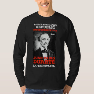Dominican Republic Independence Day Juan Pablo Dua T-Shirt