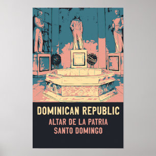 Dominican Republic Santo Domingo Altar la Patria P Poster