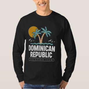 Dominican Republic Vacation Team Trip Dominican Re T-Shirt