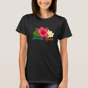 Dominican Vacation Tropical Hibiscus Flower T-Shirt