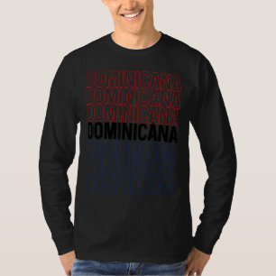 Dominicana Flag Pride Rd Dominican Republic Quote T-Shirt