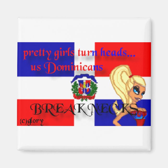 Dominicans Break Necks Square Magnet (Front)