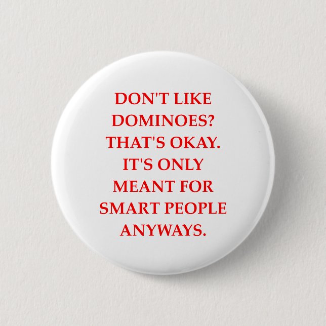 DOMINOES 6 CM ROUND BADGE (Front)