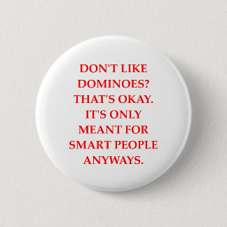 DOMINOES 6 CM ROUND BADGE
