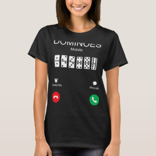 Dominoes are calling funny dominoes player gift T-Shirt