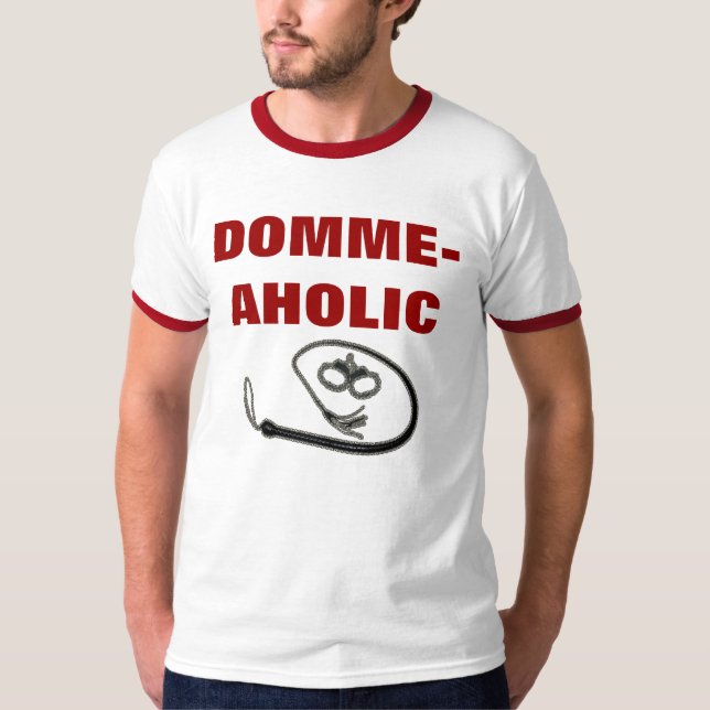 DOMME-AHOLIC T-Shirt (Front)