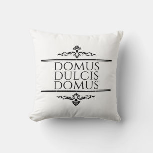 Domus Dulcis Domus - Home Sweet Home - Latin Cushion