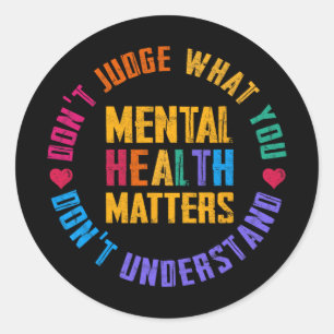 Don&#39;t Judge What You Don&#39;t Understand Ment Classic Round Sticker