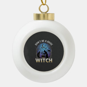 Don Be Basic Witch Halloween Cauldron Black Cats Ceramic Ball Christmas Ornament