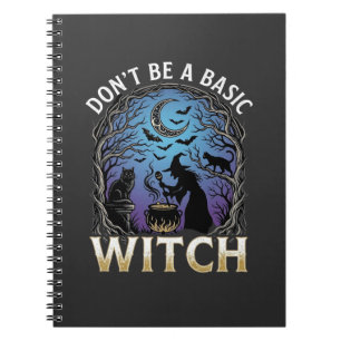 Don Be Basic Witch Halloween Cauldron Black Cats Notebook