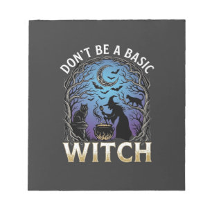 Don Be Basic Witch Halloween Cauldron Black Cats Notepad
