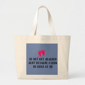 DON' BE JEALOUS TOTE JUBO