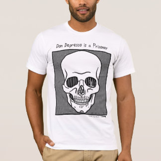 Don Depresso is a Prisoner T-Shirt