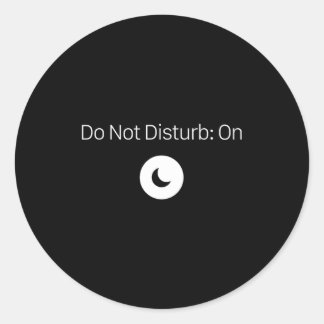 Don' Disturb Antisocial Introvert Classic Round Sticker