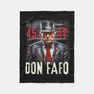 Don Fafo Trump 45 47 Funny Patriotic Political Tee Fleece Blanket