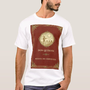Don Quixote by Miguel de Cervantes T-Shirt
