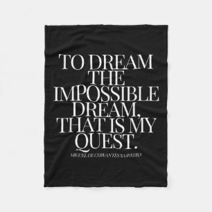 Don Quixote To Dream The Impossible Dream Fleece Blanket