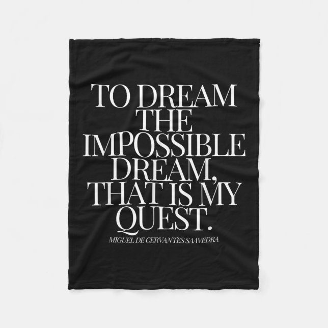 Don Quixote To Dream The Impossible Dream  Fleece Blanket (Front)
