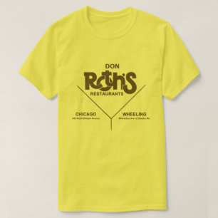 Don Roth's Restaurants, Chicago, Wheeling, IL T-Shirt