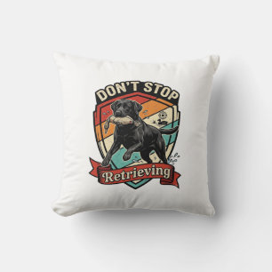 Don Stop Retrieving Black Labrador Dog Duck Retro Cushion