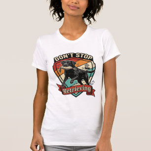 Don Stop Retrieving Black Labrador Dog Duck Retro T-Shirt