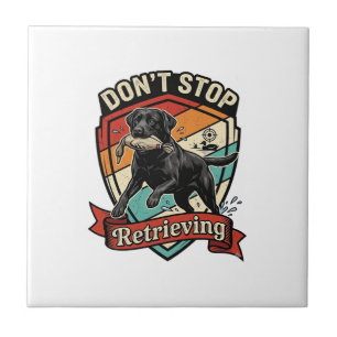 Don Stop Retrieving Black Labrador Dog Duck Retro Tile