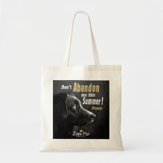 Don’t Abandon Me this Summer - Dog Protection Tote Bag (Front)