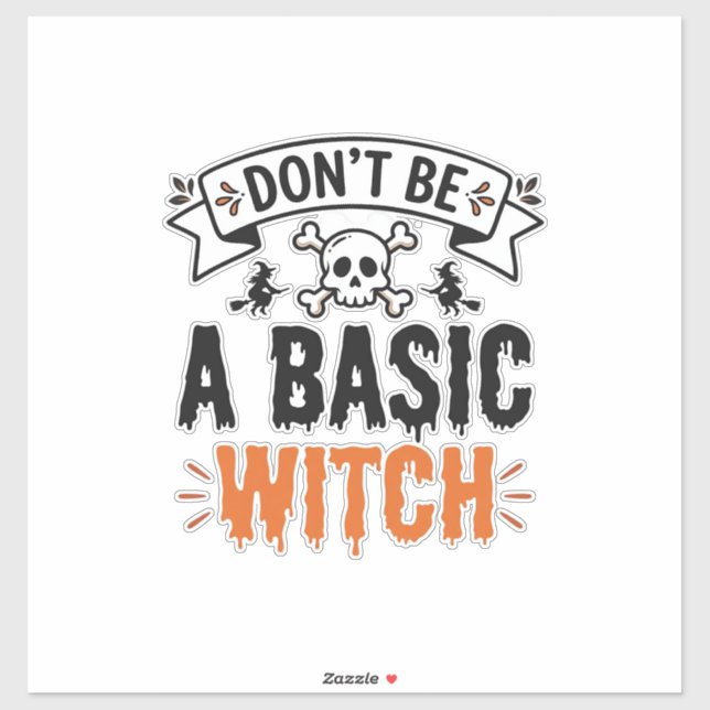 Don’t Be a Basic Witch Vintage Halloween (Sheet)