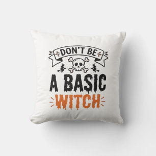 Don’t Be a Basic Witch Vintage Halloween Cushion