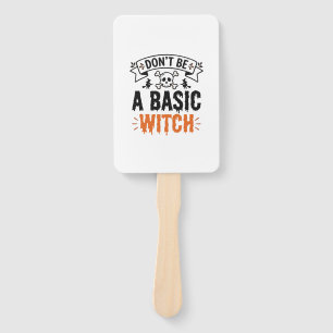 Don’t Be a Basic Witch Vintage Halloween Hand Fan