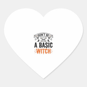 Don’t Be a Basic Witch Vintage Halloween Heart Sticker