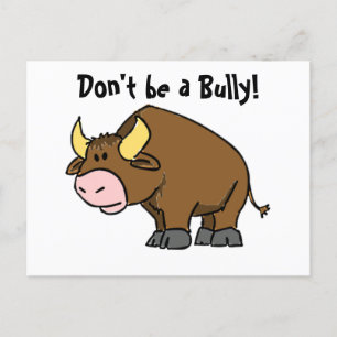 Don’t Be a Bully, Cute Cartoon Bull with Message Postcard