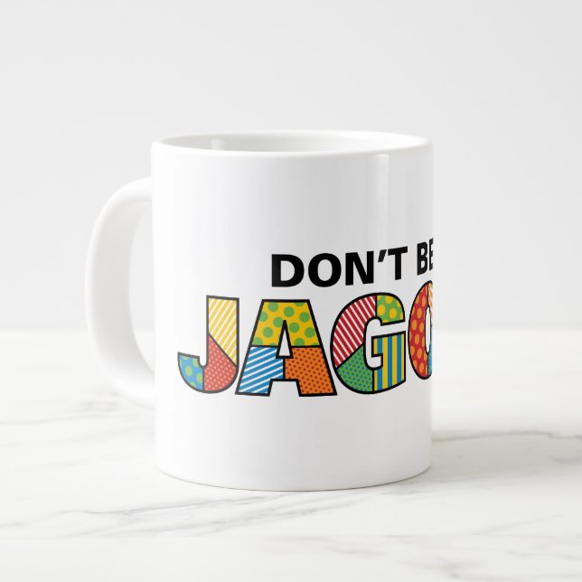 Don’t Be a Jagoff Jumbo Mug (Front Left)