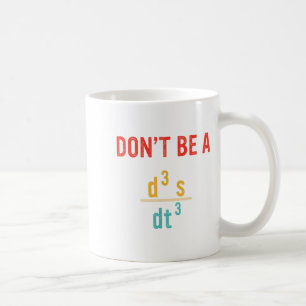 Don’t Be A Jerk Funny Mathematics Design  Coffee Mug
