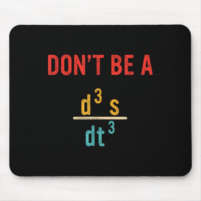 Don’t Be A Jerk Funny Mathematics Design  Mouse Mat (Front)