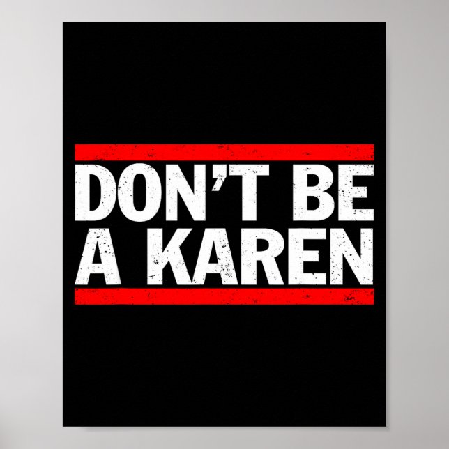 Don’t Be A Karen Meme Gift  Poster (Front)