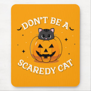 Don’t Be a Scaredy Cat Computer Mousepad
