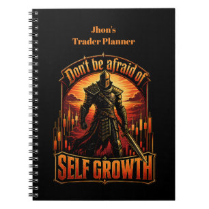 Don’t Be Afraid of Self Growth Knight Trading Mind Notebook
