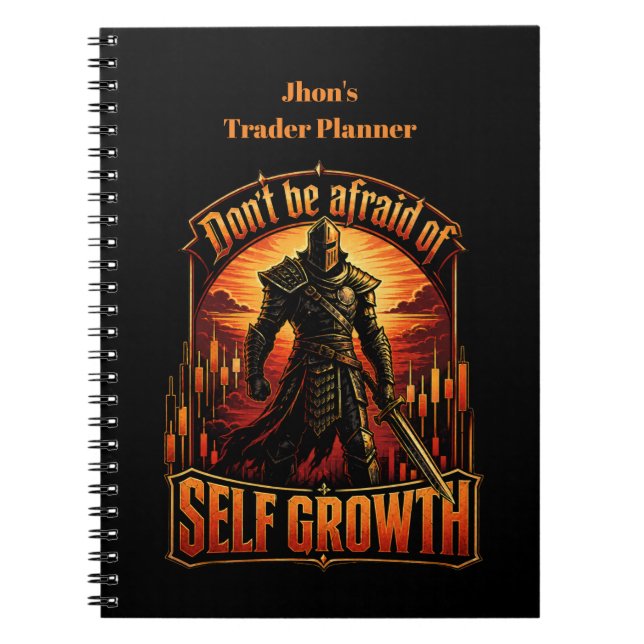 Don’t Be Afraid of Self Growth Knight Trading Mind Notebook (Front)