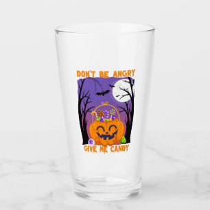Don’t Be Angry, Give Me Candy – Funny Halloween Glass