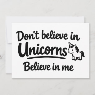 Don’t believe in Unicorns - Believe in me Invitation