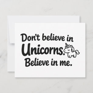 Don’t believe in Unicorns - Believe in me Invitation