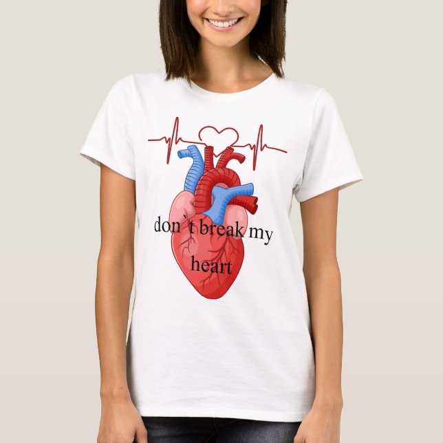 Don’t Break My Heart – Emotional Art T-Shirt (Front)
